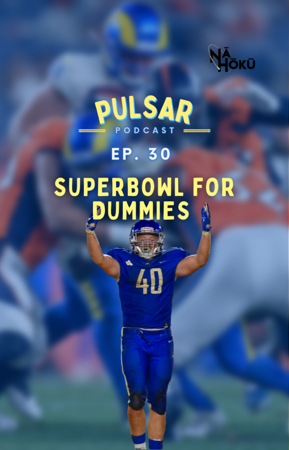 Ep 30: Super Bowl for Dummies🏈
