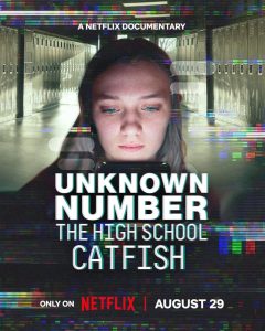 Netflix Documentary poster of “Unknown Number The High School Catfish.’
